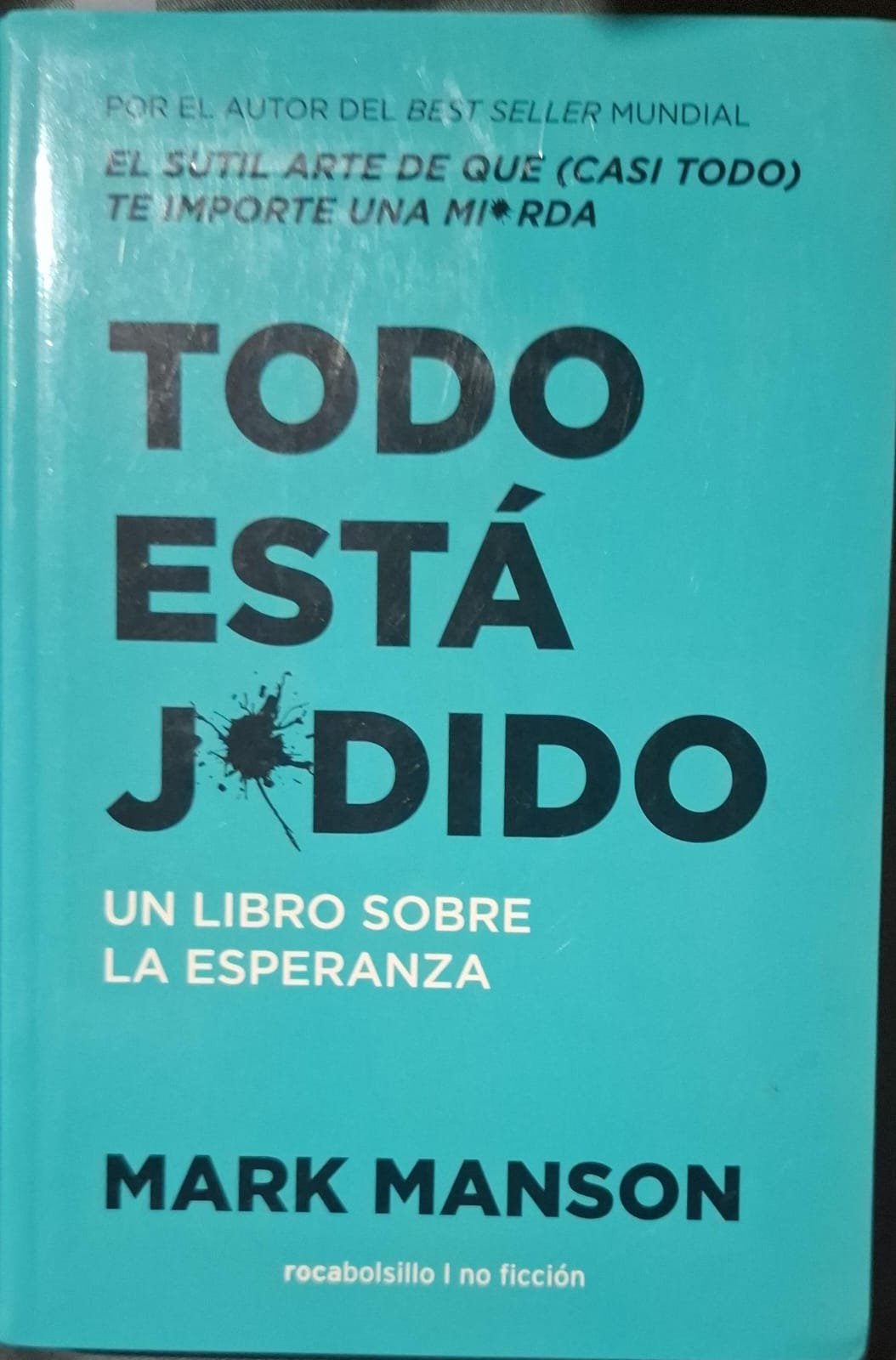 Todo está j*dido: Un libro sobre la esperanza