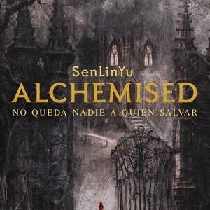 ALCHEMISED NO QUEDA NADIE A QUIEN SALVAR / SENLINYU