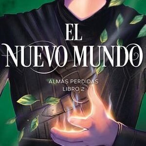 ALMAS PERDIDAS 2: EL NUEVO MUNDO / ARIANA GODOY